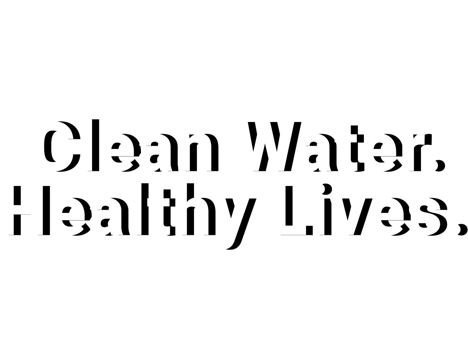 Clean Water. Healthy Lives
